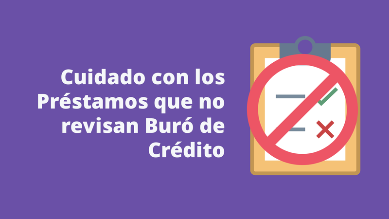 ¿Préstamos inmediatos sin checar Buró de Crédito?
